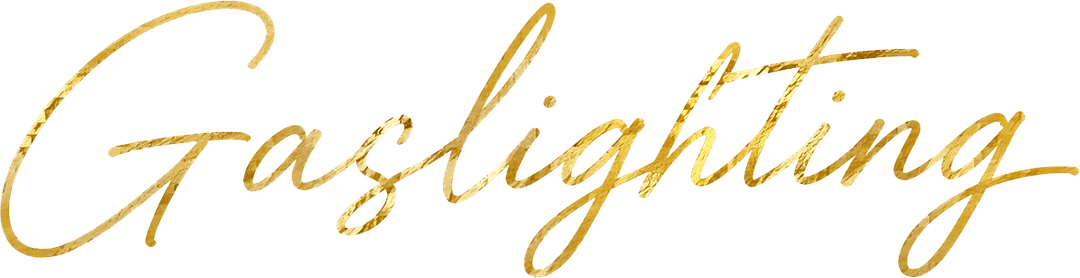 Gaslighting